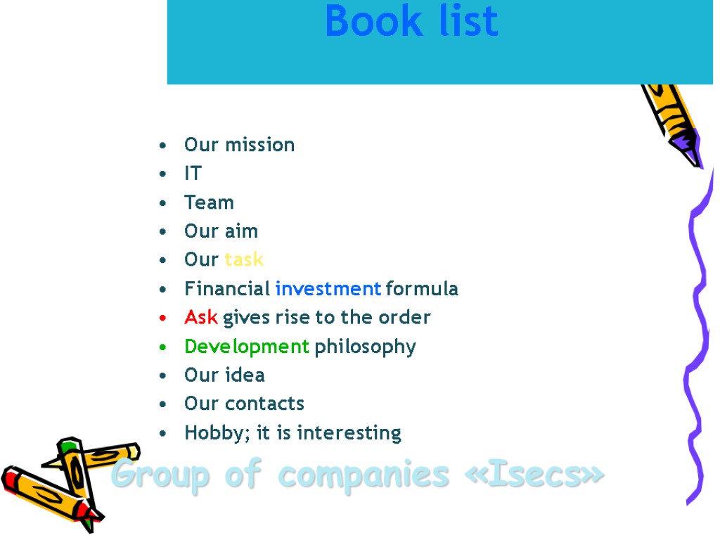 Our mission IT Team Our aim Our task Financial investment formula Ask gives rise